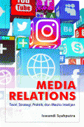 Media Relations : Teori, Strategi, Praktik, dan Media Itelijen