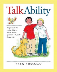 Talk Ability: People Skills for Verbal Children on The Autism Spectrum-A Guide for Parents