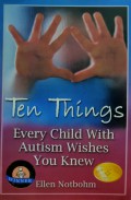 Ten Things : Every Child with Autism Wishes you Knew