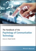 The Handbook of the Psychology of Communication Technology