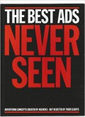 The Best Ads Never Seen