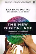 The New Digital Age : Cakrawala Baru Negara Bisnis dan Hidup Kita