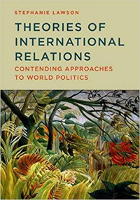 Theories of International Relations : Contending Approaches to World Politics