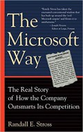 The Microsoft Way : the Real Story of How the Company Outsmarts its Competition