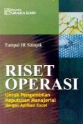 Riset Operasi : Untuk Pengambilan Keputusan Manajerial dengan Aplikasi Excel