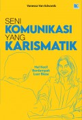 Seni Komunikasi Yang Karismatik : Hal kecil berdampak luar biasa