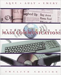 Introduction To Mass Communication : Media Literacy And Culture (Twelfth Ed)