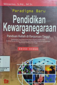 Paradigma Baru Pendidikan Kewarganegaraan : Panduan Kuliah di Perguruan Tinggi (Edisi Kedua)