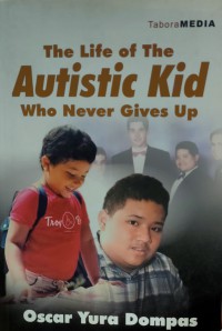 The Life of the Autistic Kid who Never Gives Up