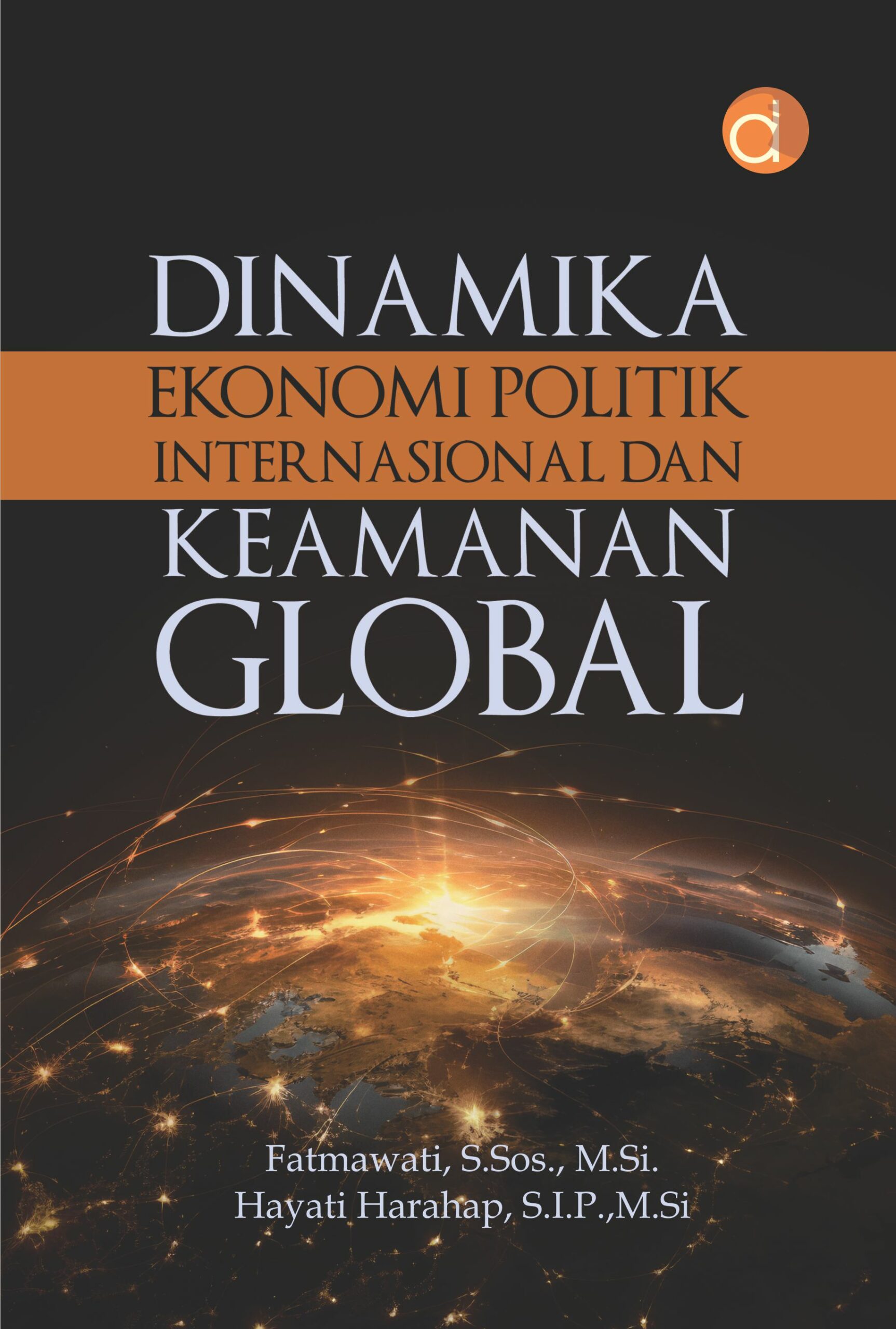 Dinamika Ekonomi Politik Internasional Dan Keamanan Global