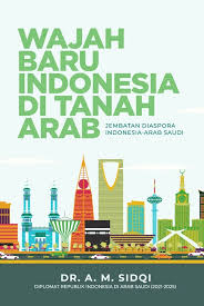 Wajah Baru Indonesia di Tanah Arab