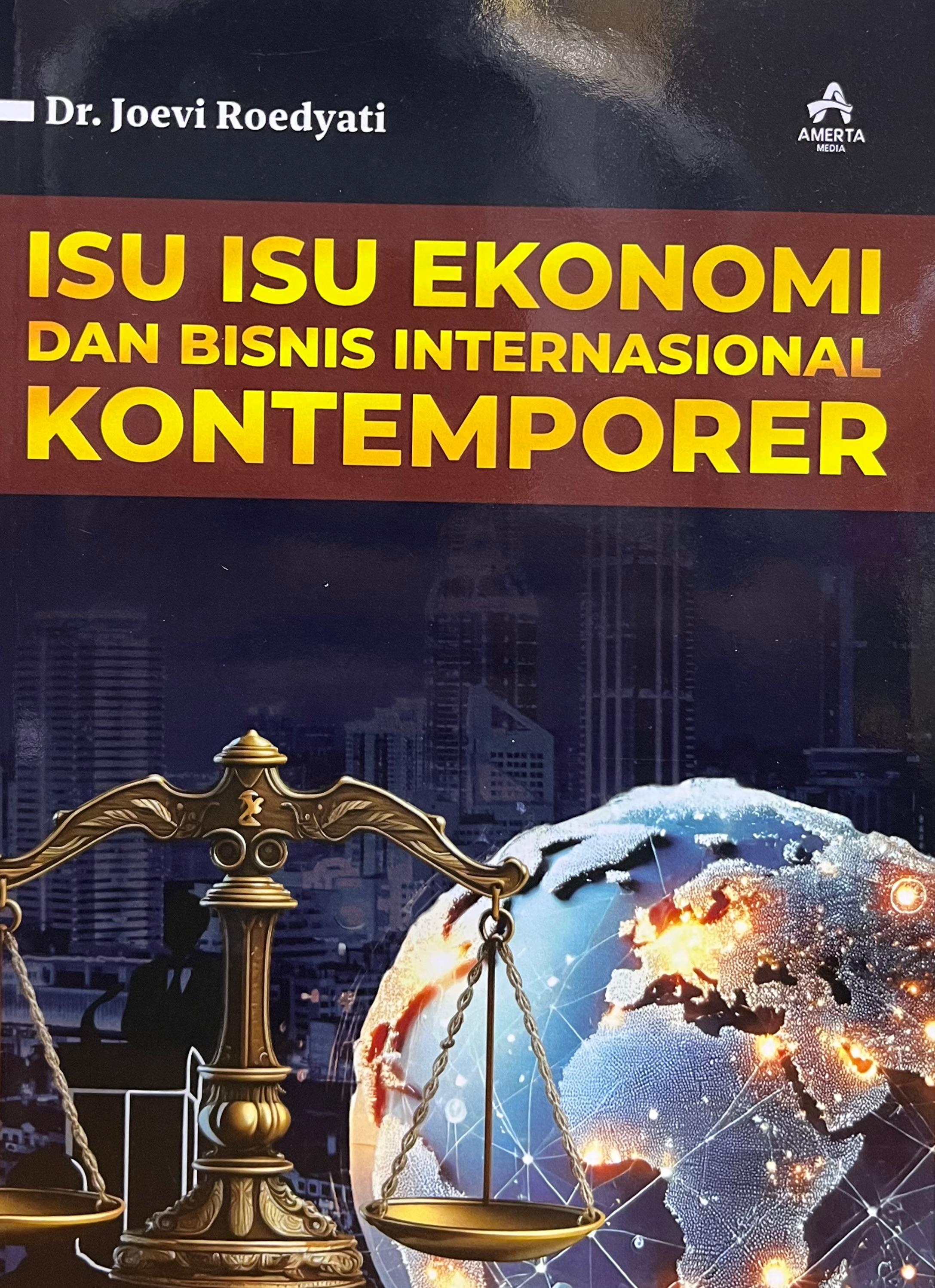 Isu Isu Ekonomi Dan Bisnis Internasional Kontemporer