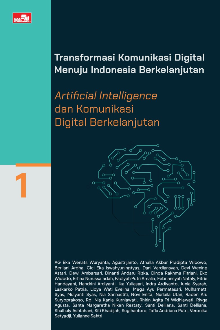 Transformasi Komunikasi Digital Menuju Indonesia Berkelanjutan : Artificial Intelligence Dan Komunikasi Digital Berkelanjutan (Buku 1)