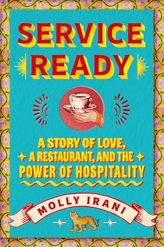 Service Ready : A Story of Love,Restaurants,and the Power of Hospitality