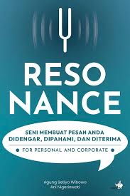 Resonance: Seni membuat Pesan Anda Didengar, Dipahami, dan Diterima