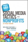 101 Social Media Tactics for Nonprofits A Field Guide