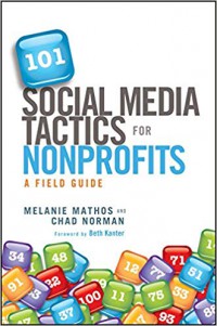 101 Social Media Tactics for Nonprofits A Field Guide