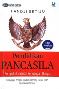 Pendidikan Pancasila : Perspektif Sejarah Perjuangan Bangsa (Edisi Kedua)