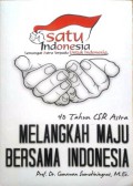 40 Tahun CSR Astra: Melangkah Maju Bersama Indonesia