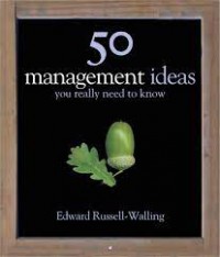 50 Management Ideas: you relly need to know