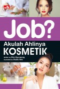 Job? Akulah Ahlinya Kosmetik