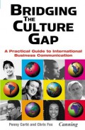 Bridging the culture Gap : A Pratical Guide to International Business Communication