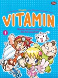 Vitamin : Menjaga Kesehatan Tubuh dan Hati yang Kuat