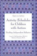 Activity Schedules for Children with Autism: Teaching Independent Behavior