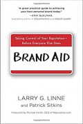 Brand AID: Taking Control of Your Reputation - Before Everyone Else Does