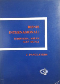 Bisnis Internasional : Indonesia, ASEAN, dan Dunia