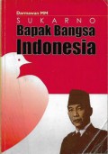 Sukarno Bapak Bangsa Indonesia