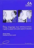 Body Language and Communication: A guide for people with autism spectrum disorders