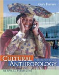 Cultural Anthropology : An Applied Perspectives (7th Ed.)