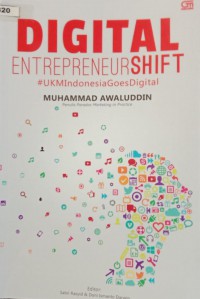 Digital Entrepreneurshift : #UKMIndonesiaGoesDigital