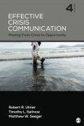 Effective Crisis Communication : Moving from Crisis to Opportunity