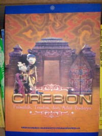 CIREBON: Falsafah, Tradisi, dan Adat Budaya