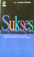 Sukses dalam Komunikasi Bisnis