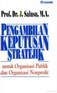 Pengambilan Keputusan Stratejik untuk Organisasi Publik dan Organisasi Non Profit