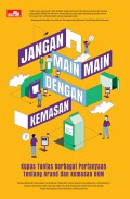 Jangan Main - main dengan Kemasan
