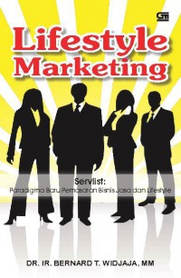 Lifestyle Marketing : Servlist Paradigma Baru Pemasaran Bisnis Jasa dan Lifestyle