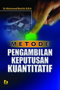 Metode Pengambilan Keputusan Kuantitatif