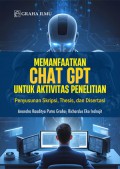 Memanfaatkan CHAT GPT Untuk Aktivitas Penelitian: Penyusunan Skripsi, Thesis, dan Disertasi