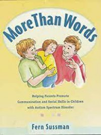 More Than Words: Helping Parents Promote Communication and Social Skills in Children with Autism Spectrum Disorder