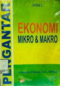 Pengantar Ekonomi Mikro Dan Makro (Edisi 2)