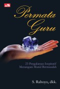 Permata Guru : 23 Pengalaman Inspiratif Menangani Murid Bermasalah