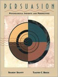 Persuasion : Psychological Insights and Perspectives