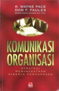 Komunikasi Organisasi : Strategi Meningkatkan Kinerja Perusahaan