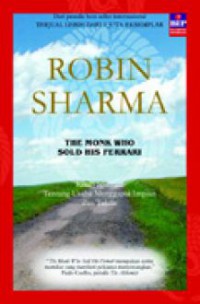 Robin Sharma :  The Monk Who Sold His Ferrari