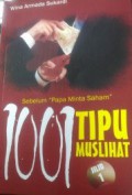 Sebelum Papa Minta Saham: 1001 Tipu Muslihat . Jilid 1