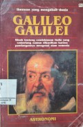 Galileo Galilei : Kisah Tentang Cendekiawan Italia Yang Cemerlang Namun Dikucilkan Karena Pandangannya Mengenai Alam Semesta - Ilmuwan Yang Mengubah Dunia